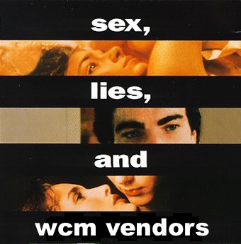 sex, lies, and wcm vendors