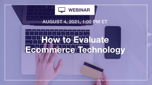 How to Evaluate Ecommerce Technology