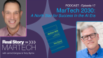 Episode 17: MarTech 2030: A North Star for Success In the AI Era
