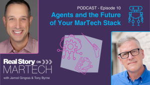 Episode 10: Agents and the Future of Your MarTech Stack