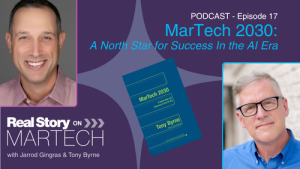 Episode 17: MarTech 2030: A North Star for Success In the AI Era