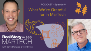 Episode 9: What We're Grateful for in Martech